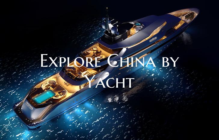 Explore China by Yacht
