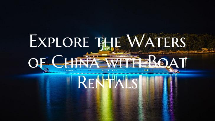 Explore the Waters of China ...