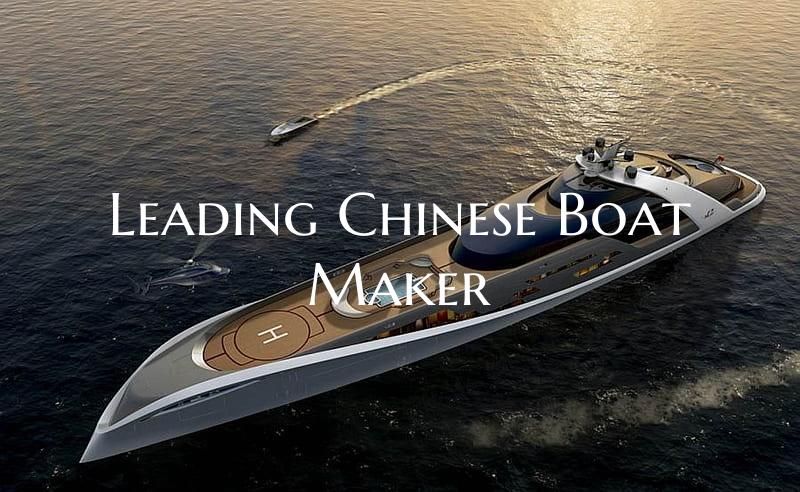 Leading Chinese Boat Maker