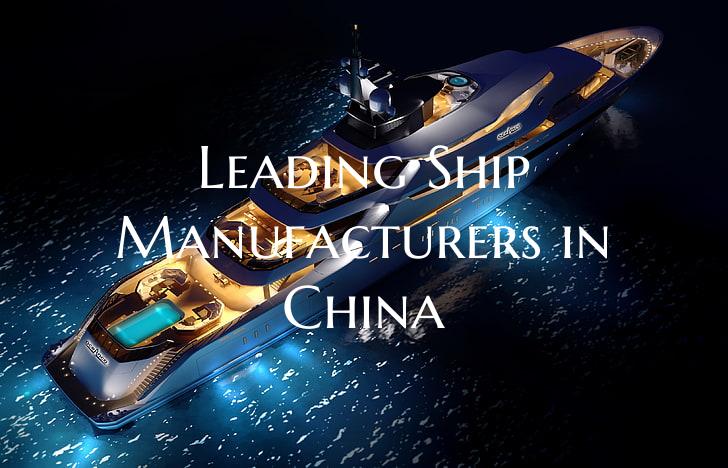 Leading Ship Manufacturers i...