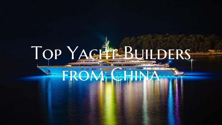 Top Yacht Builders from Chin...
