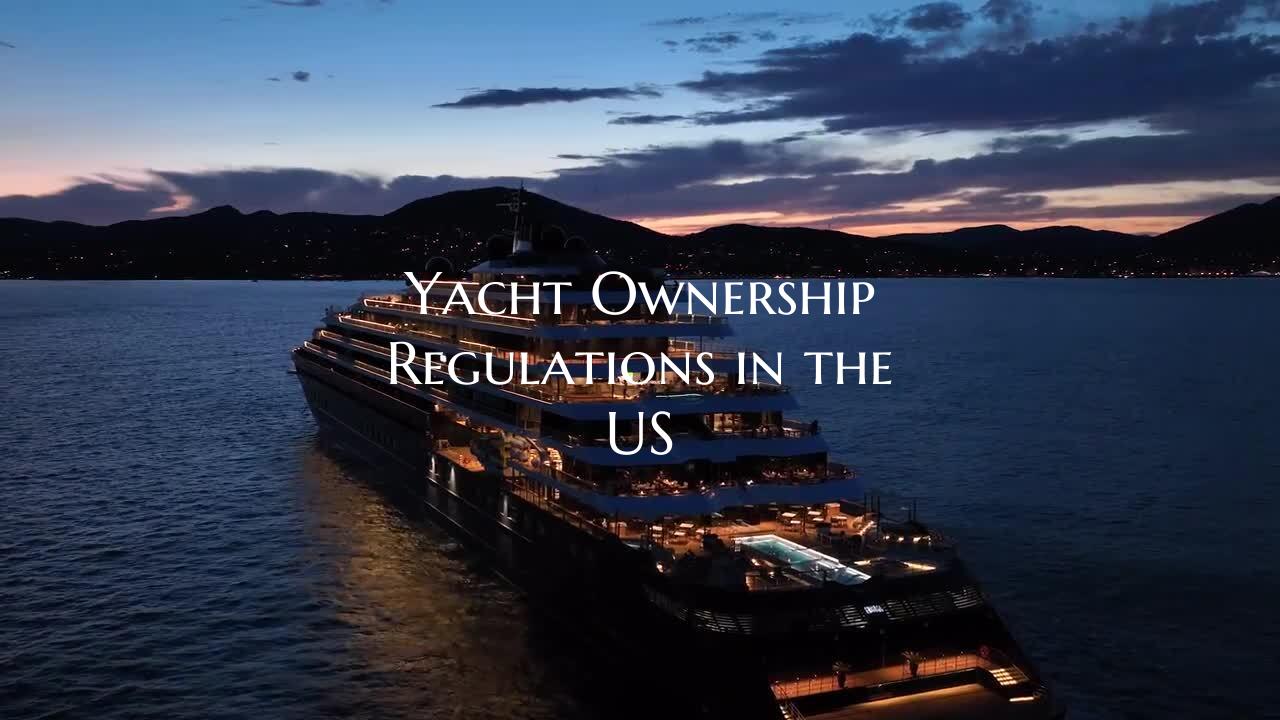 Yacht Ownership Regulations ...